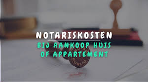 notariskosten verkoop woning